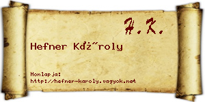 Hefner Károly névjegykártya